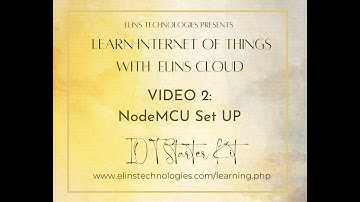 Tutorial IOT Learning Kit | Video 2: NodeMCU Setup | Elins Technologies