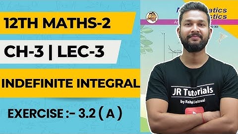 12th Maths 2 | Chapter 3 | Indefinite Integration | Lecture 3 | Exercise 3.2(A) | Maharashtra Board