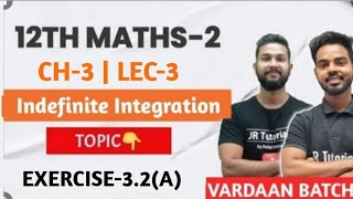12th Maths 2 | Chapter 3 | Indefinite Integration | Lecture 3 | Exercise 3.2(A) | Maharashtra Board