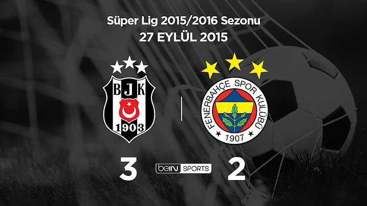 Beşiktaş 3 - 2 Fenerbahçe | Maç Özeti | 2015/16
