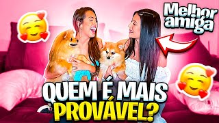 Quem É Mais Provável Com A Minha Melhor Amiga