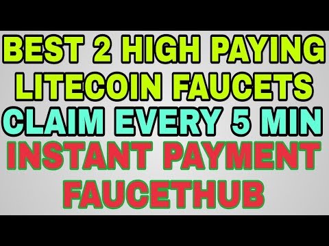 BEST 2 HIGH PAYING LITECOIN FAUCETS || CLAIM EVERY 5 MIN || INSTANT FAUCETHUB