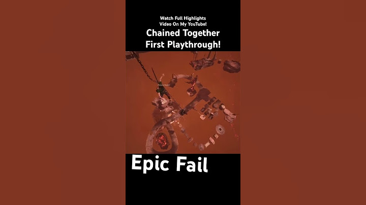 EPIC FAIL! Chained Together First Playthrough! #funny #gaming #games #chainedtogethergame