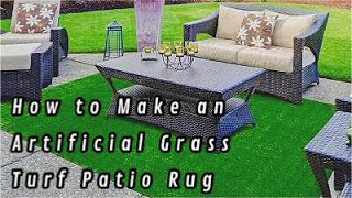 HOW TO MAKE AN ARTIFICIAL GRASS TURF PATIO RUG