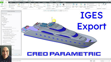 Creo Parametric - Exporting IGES Files | Data Exchange