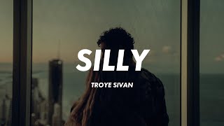 Troye Sivan - Silly (Lyrics)