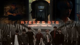 BTS (방탄소년단) & ATEEZ (에이티즈) — I Need You x Inception (Mashup)