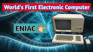 World's First Electronic Computer - [Hindi] | ENIAC