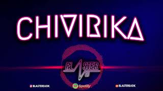 CHIVIRIKA BLASTER DJ