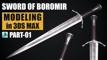 Sword Of Boromir Modeling in 3ds Max l PART-01