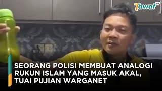 Seorang Polisi Membuat Analogi Rukun Islam yang Masuk Akal, Tuai Pujian Warganet
