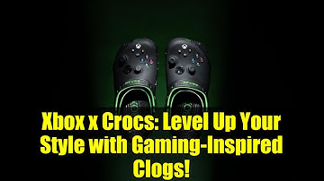 Xbox x Crocs: Level Up Your Style with Gaming-Inspired Clogs!