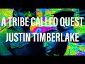 A Tribe Called Quest - 1nce Again Justin Timberlake Remix