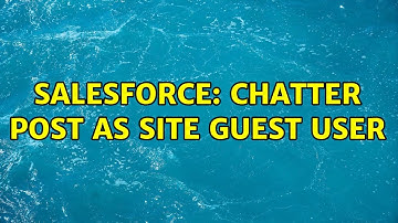 Salesforce: Chatter post as site guest user (2 Solutions!!)