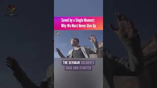 Saved by a Single Moment: Why We Must Never Give Up
