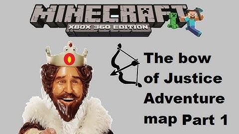 MineCraft xbox 360 edition: The bow of justice adventure map - Part 1 of 3