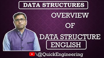 Overview of Data Structure | Data Structures | Quick Engineering | Ashish Chandak