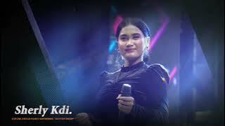 KERANDA CINTA - SHERLY KDI | OM. ADELLA FAMGHATE NAYFISH 2025