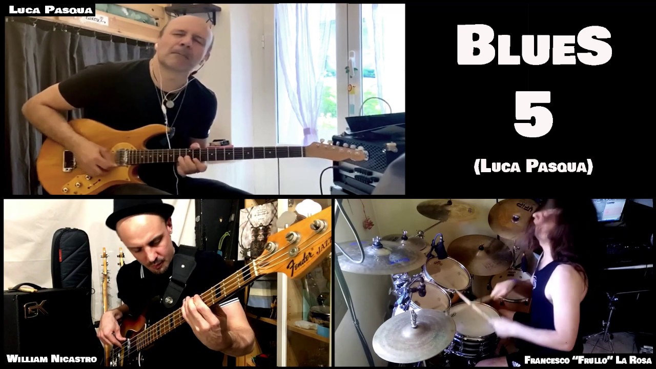 BLUES 5 - Luca Pasqua/William Nicastro/Francesco La Rosa
