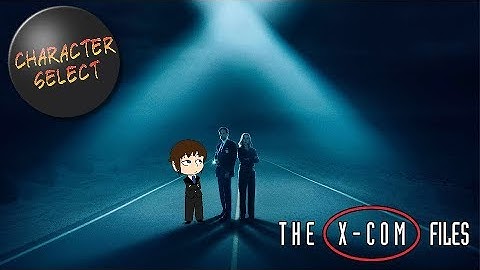 XCOM Files - Stream Archive (7-18-18) - CharacterSelect