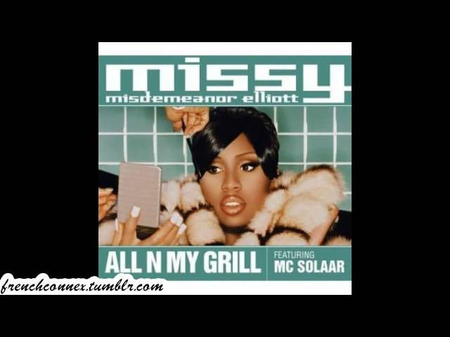 Missy Elliott feat MC Solaar All in my grill european edit class=