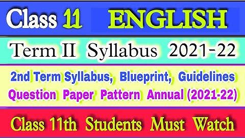 class 11th English Syllabus 2022 | class 11 English | term 2 syllabus 2021-22 | paper pattern 2022 |