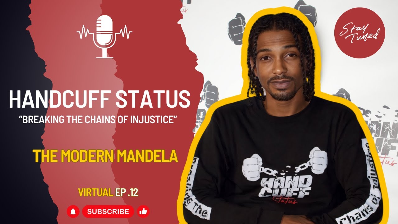 Handcuff Status Virtual Podcast: Brandon Spencer x The Modern Mandela Ep.12