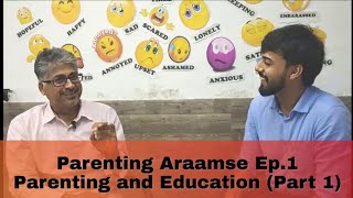 Parenting Araamse Ep.1 - Parenting and Education (Part 1)