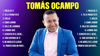 Tomás Ocampo ~ Greatest Hits Full Album ~ Best Old Songs All Of Time