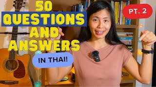 Master these 50 small talk questions and answers to improve your Thai (Pt 2) Thai Daily Conversation