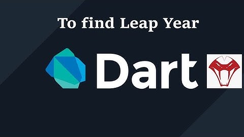 to find leap year using Dart