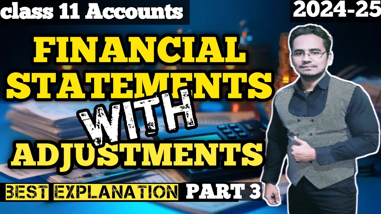 Financial Statements with Adjustments Class 11 | part 3 | - YouTube