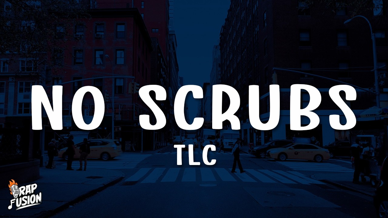 TLC - No Scrubs (Lyrics)