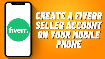 How to Create a Fiverr Seller Account on Your Mobile Phone (2023)