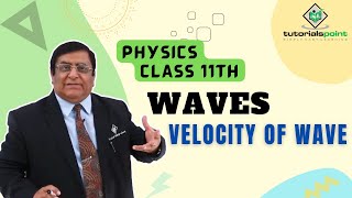 Class 11th – Velocity of Wave | Waves | Tutorials Point