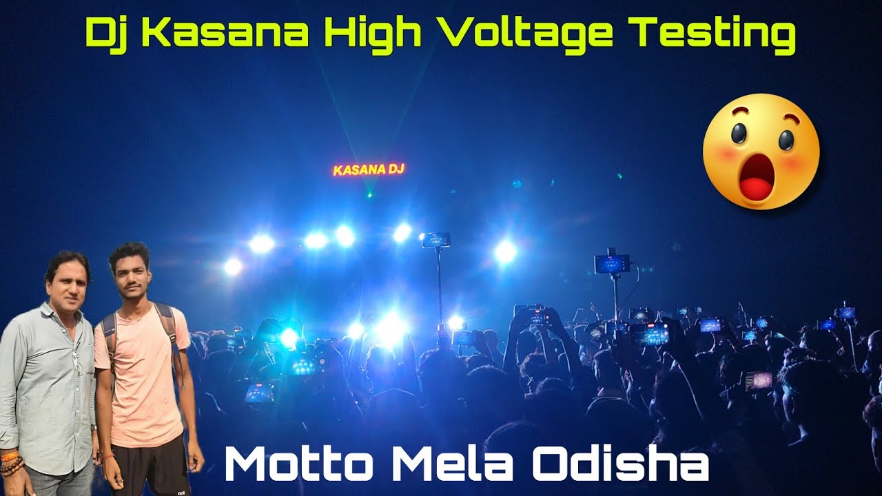 Dj Kasana 1st Testing 💥|| Motto Mela Odisha Bhadrak, Bapun Tecnic 