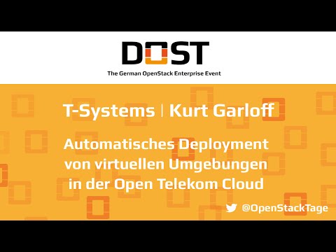 DOST 2016: K. Garloff - T Systems | Autom. Deployment von virt. Umgebungen in der Open Telekom Cloud