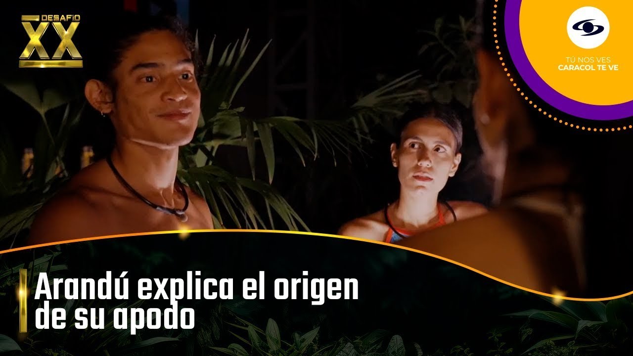 ¿Arandú la leyenda?: El desafiante de Beta explica el origen de su apodo | Desafío XX
