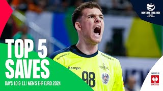 TOP 5 SAVES | Days 10 & 11 | Men's EHF EURO 2024