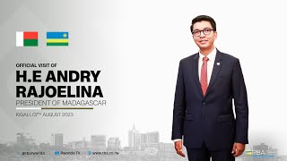 🔴LIVE: Uruzinduko rwa Perezida wa Madagascar, Andry Rajoelina | Kigali, 7 Kanama 2023
