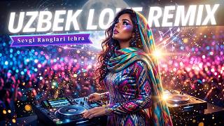 Sevgi Ranglari Ichra 💖 Uzbek Love  Remix | Emotional Female Vocal EDM
