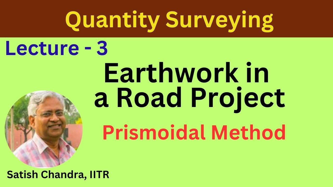 L 3, Estimation of Earthwork Quantity in a road project, Prismoidal Method with example 