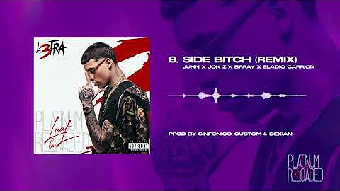 SIDE B**%H (Rmx) Luar La L ft. @JuhnTV @jonztv @brray @EladioCarrion L3TRA PLATINUM RELOADED 💿