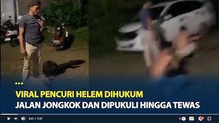 Kronologi Viral Pencuri Helem Dihukum Jalan Jongkok dan Dipukuli Hingga Tewas