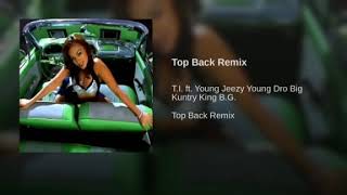 T.I. - Top Back (Remix)