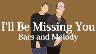 【和訳】Bars and Melody - I'll Be Missing You