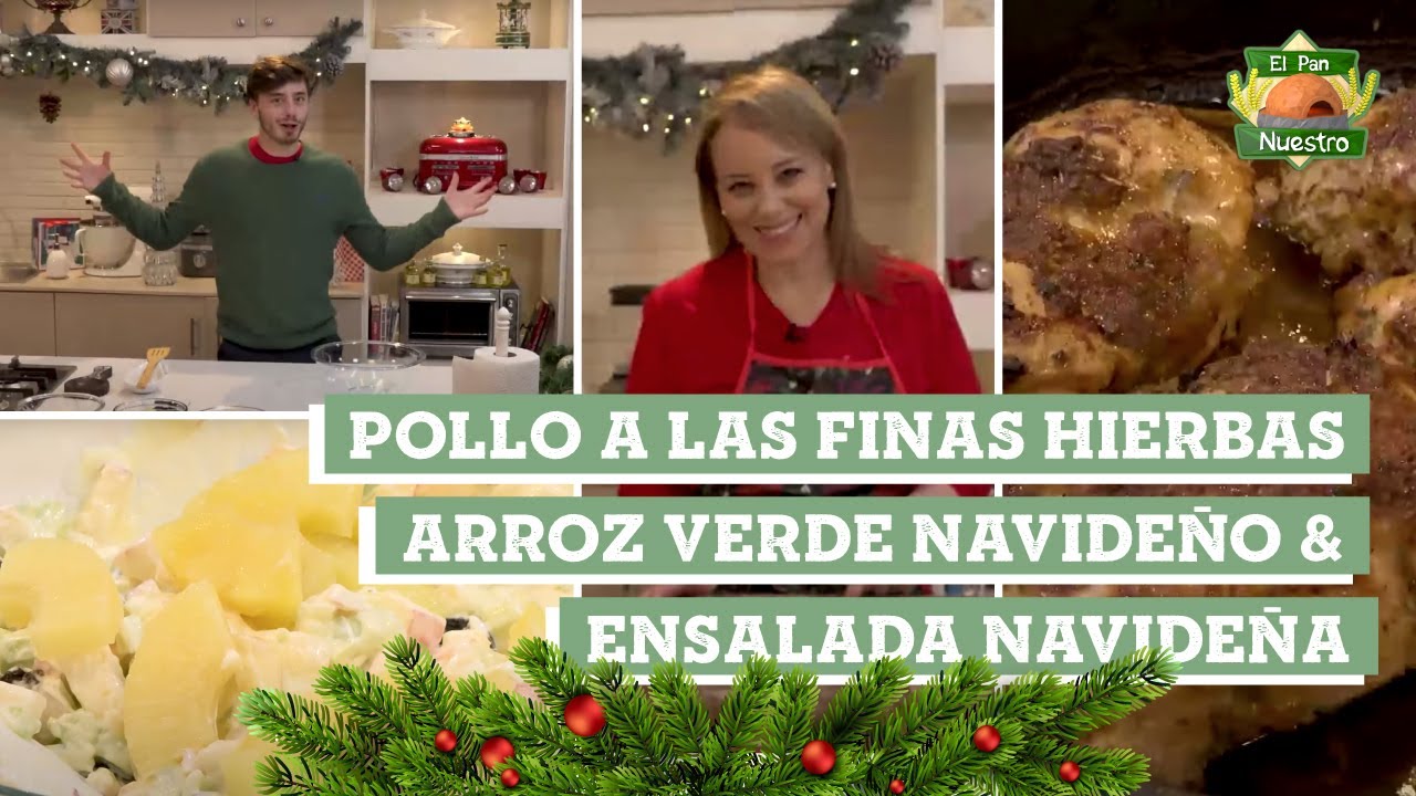Pollo a las Finas Hierbas / Arroz Verde Navideño /Ensalada Navideña