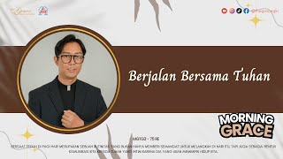 Renungan Pagi #morning Grace - Berjalan Bersama Tuhan #renunganharian #gki #kristiani