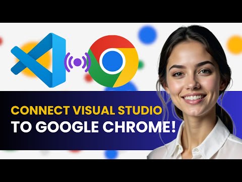 HOW TO CONNECT VISUAL STUDIO TO GOOGLE CHROME NEW UPDATED GUIDE 2024!