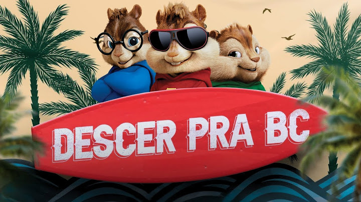DESCER PRA BC | ALVIN E OS ESQUILOS